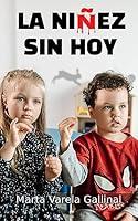 Algopix Similar Product 14 - LA NIÑEZ sin HOY (Spanish Edition)