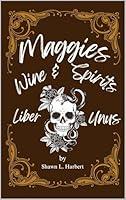 Algopix Similar Product 17 - Maggie's Wine & Spirits: Liber Unus