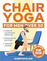 Algopix Similar Product 16 - Chair Yoga for Men Over 50 5Minute