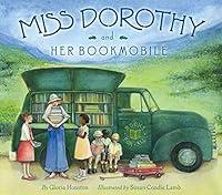 Algopix Similar Product 6 - Miss Dorothy and Her Bookmobile
