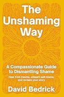 Algopix Similar Product 7 - The Unshaming Way A Compassionate