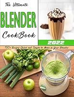 Algopix Similar Product 7 - The Ultimate Blender Cookbook 150 