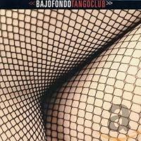 Algopix Similar Product 11 - Bajofondo Tango Club