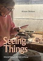 Algopix Similar Product 5 - Alison Britton  Seeing Things