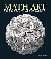 Algopix Similar Product 17 - Math Art: Truth, Beauty, and Equations