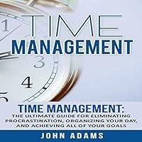 Algopix Similar Product 19 - Time Management The Ultimate Guide for