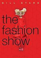 Algopix Similar Product 15 - The Fashion Show History theory and