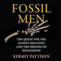 Algopix Similar Product 18 - Fossil Men The Quest for the Oldest