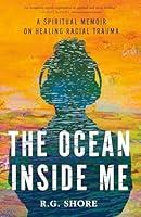 Algopix Similar Product 12 - The Ocean Inside Me A Spiritual Memoir