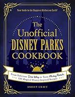 Algopix Similar Product 5 - The Unofficial Disney Parks Cookbook