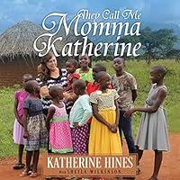 Algopix Similar Product 5 - They Call Me Momma Katherine How One