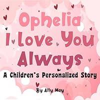 Algopix Similar Product 3 - Ophelia Ill Love You Always A