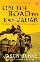 Algopix Similar Product 3 - On the Road to Kandahar Travels