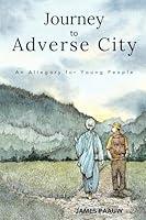 Algopix Similar Product 18 - Journey to Adverse City An Allegory