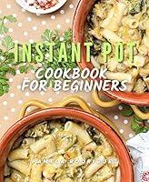 Algopix Similar Product 17 - Instant Cookbook For Beginners Organic