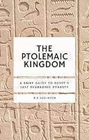 Algopix Similar Product 9 - The Ptolemaic Kingdom A Brief Guide to