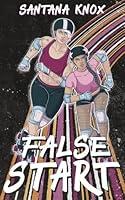 Algopix Similar Product 16 - False Start - A Roller Derby Romance