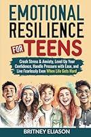 Algopix Similar Product 17 - Emotional Resilience For Teens Crush