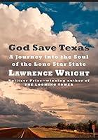 Algopix Similar Product 15 - God Save Texas A Journey into the Soul