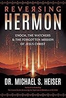 Algopix Similar Product 4 - Reversing Hermon Enoch the Watchers