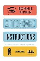 Algopix Similar Product 12 - Aftercare Instructions: A Novel
