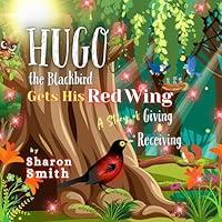 Algopix Similar Product 7 - Hugo the Blackbird Gets His Red Wing A