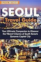 Algopix Similar Product 19 - Seoul Travel Guide Your Ultimate