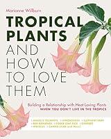 Algopix Similar Product 11 - Tropical Plants and How to Love Them