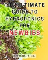 Algopix Similar Product 3 - The Ultimate Guide to Hydroponics for