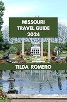 Algopix Similar Product 5 - MISSOURI TRAVEL GUIDE 2024 Exploring