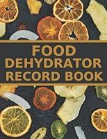 Algopix Similar Product 13 - Food Dehydrator Record Book A Logbook