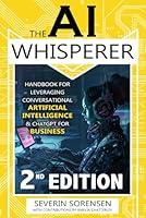 Algopix Similar Product 7 - The AI Whisperer 2nd Edition Handbook