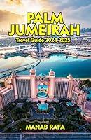 Algopix Similar Product 19 - PALM JUMEIRAH Travel Guide 20242025