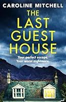 Algopix Similar Product 18 - The Last Guest House An absolutely