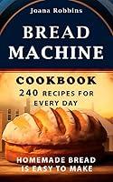 Algopix Similar Product 6 - Bread Machine CookbookHomemade Bread