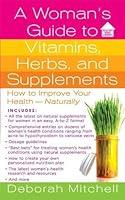 Algopix Similar Product 2 - A Womans Guide to Vitamins Herbs and