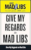 Algopix Similar Product 16 - Give My Regards to Mad Libs Worlds
