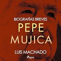 Algopix Similar Product 19 - Biografías breves - Pepe Mujica