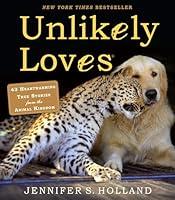 Algopix Similar Product 8 - Unlikely Loves 43 Heartwarming True