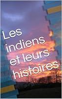 Algopix Similar Product 8 - Les indiens et leurs histoires French