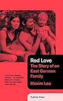 Algopix Similar Product 14 - Red Love The Story of an East German