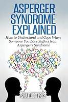 Algopix Similar Product 8 - Asperger Syndrome Explained How to