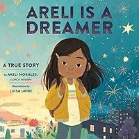 Algopix Similar Product 13 - Areli Is a Dreamer A True Story by