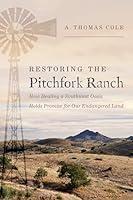 Algopix Similar Product 19 - Restoring the Pitchfork Ranch How