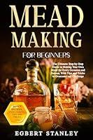 Algopix Similar Product 4 - Mead Making for Beginners The Ultimate