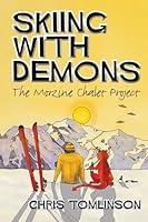 Algopix Similar Product 7 - Skiing with Demons The Morzine Chalet