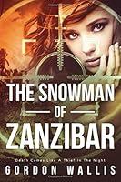 Algopix Similar Product 5 - The Snowman of Zanzibar Jason Green
