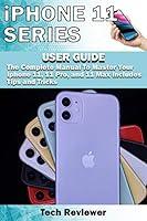 Algopix Similar Product 3 - iPhone 11 Series USER GUIDE The