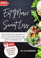 Algopix Similar Product 7 - Eat More Sweat Less How to Burn Fat