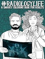 Algopix Similar Product 1 - Radiology Life A Snarky Coloring Book